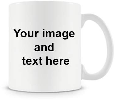 Personalised with Your own Image and Text Themed Funny 11 oz Ceramic Mug - Christmas Anniversary, Birthday, Teacher Gift. (White Mug)