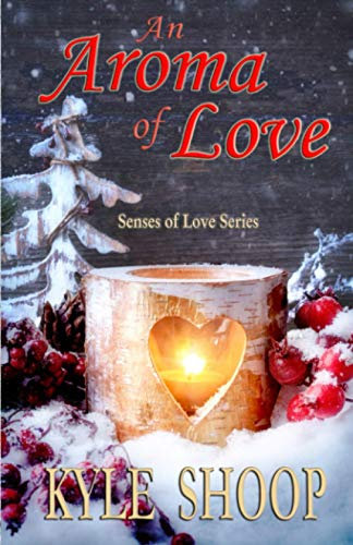 An Aroma of Love: A Romance Anthology (Senses of Love)