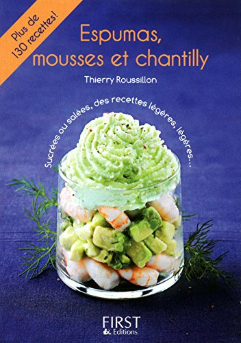 Le petit livre de espumas, mousses et chantilly (French Edition)