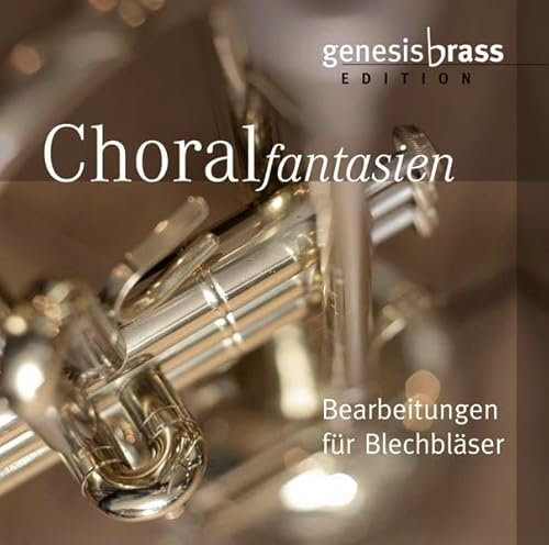 Choralfantasien: Bearbeitungen für Blechbläser