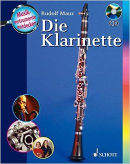 Die Klarinette: Ausgabe mit CD. (Musikinstrumente entdecken) von Rudolf Mauz ( 22. März 2006 )