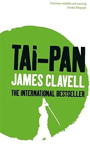 Tai-Pan: The Second Novel of the Asian Saga by James Clavell (24-Apr-2006) Paperback