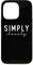 Hülle für iPhone 13 Pro Funny Saying Quotes, Fashion Graphics Design, Simply Lovely