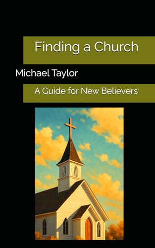 Finding a Church: A Guide for New Believers
