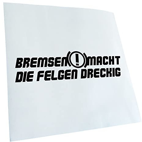 Kiwistar - Autoaufkleber - Schwarz - 20x4cm Bremsen macht die Felgen dreckig Aufkleber für Auto, Laptop, Fahrrad, LKW, Motorrad JDM Decal Racing