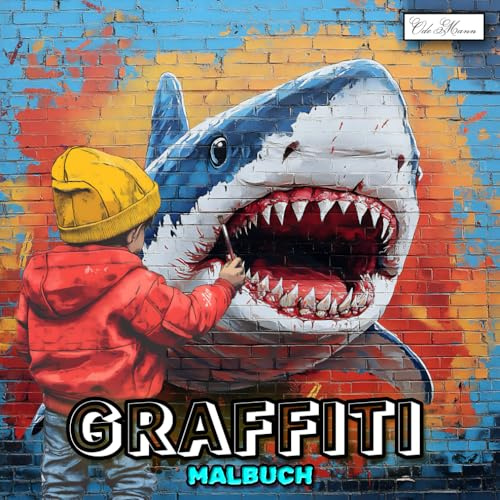 Graffiti Malbuch: 60 kreative Vorlagen mit Street Art, Urban Style und Hip-Hop inspirierten Designs (Graffiti Malbuch Serie – Kreative Street Art zum Ausmalen)