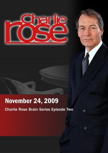 Charlie Rose: Charlie Rose Brain Series - Episode Two (November 24, 2009)