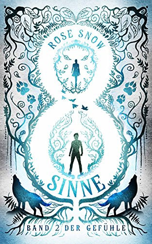 Acht Sinne: Band 2 der Gefühle (8 Sinne Fantasy-Saga 2)