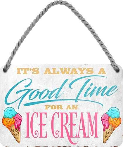 schilderkreis24 Blechschild 18x12cm – „It's always a Good Time for an Ice Cream“ – Charmante Wanddeko für Küche, Eisdiele & Hobbyraum