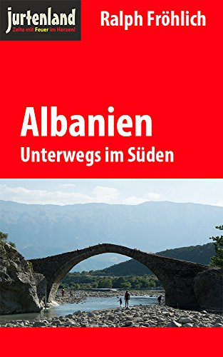 Albanien: Unterwegs im Süden