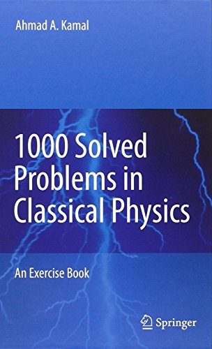1000 Solved Problems in Classical Physics: An Exercise Book 2011 edition by Kamal, Ahmad A. (2011) Gebundene Ausgabe