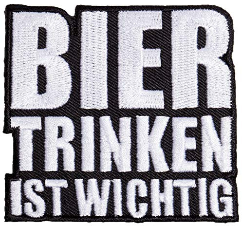 Bügel Aufnäher Bier trinken ist wichtig