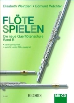 Musikverlag Ricordi & Co FLOETE Spielen B - arrangiert für Querflöte - mit CD [Noten/Sheetmusic] Komponist: WEINZIERL Elisabeth + WAECHTER Edmund