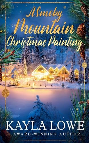 A Smoky Mountain Christmas Painting (Christmas in the Smokies, Band 3)