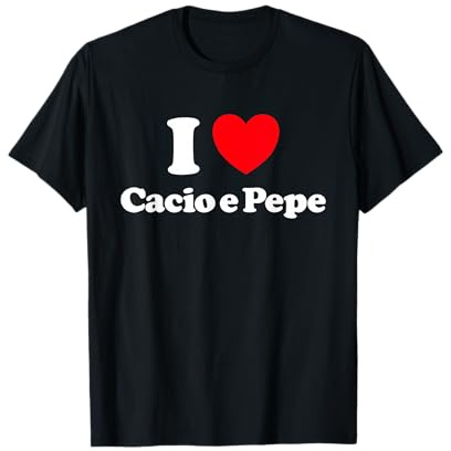 Cacio E Pepe Heart, Simpatico e Simpatico Fan della Pasta Romana Maglietta