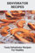 Dehydrator Recipes: Tasty Dehydrator Recipes For Healthy: Dehydrator Recipes Vegan