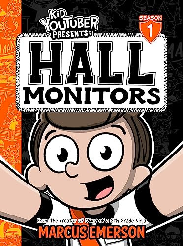 Kid Youtuber Presents: Hall Monitors: (a hilarious adventure for children ages 9-12) From the Creator of Diary of a 6th Grade Ninja (English Edition)