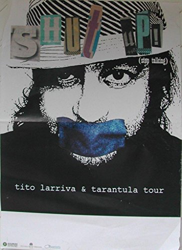 Tito larriva & Tarantula Tour – Shut Up. – 70 x 100 cm zeigt/Poster