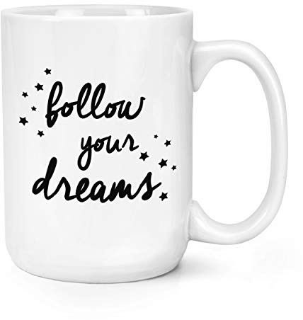 Folgen Ihre Träume 15oz Groß Becher Tasse