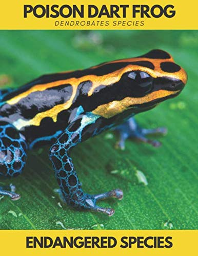 Poison Dart Frog (Dendrobates species): Endangered Species.Save the Animals.Lined Notebook Journal (Save Animals)