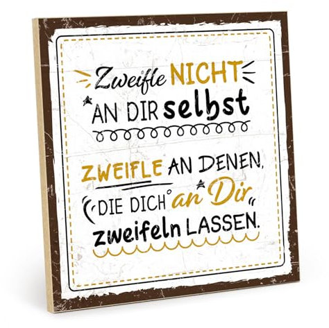 TypeStoff Holzschild mit Spruch – Zweifel – im Vintage-Look mit Zitat als Geschenk und Dekoration zum Thema Vertrauen, Motivation und Selbstvertrauen - HS-01096