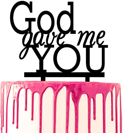 CARISPIBET Kuchendekoration God gave me You, Acryl