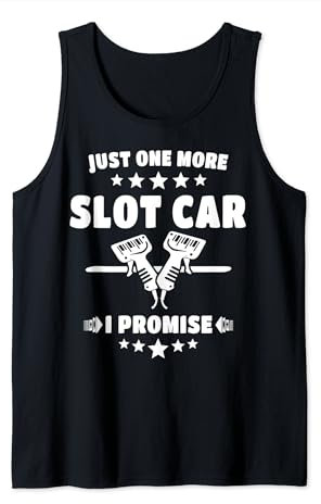 Slotrace Autorennbahn Slotcar Handregler Spruch Slot Racing Tank Top