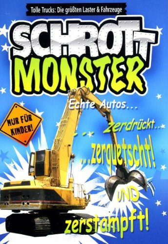Tolle Trucks - Die größten Laster & Fahrzeuge: Schrottmonster