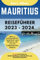 MAURITIUS Reiseführer 2023 - 2024: Alleinreisende, Familien und Paare entdecken verborgene Schätze und sehenswerte Attraktionen mit einem idealen ... (Deutscher Taschen Reiseführer)