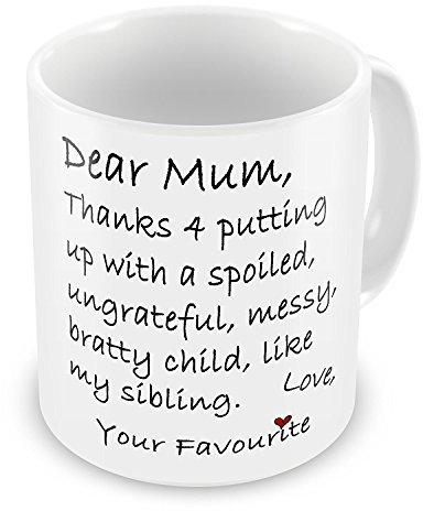 GrassVillage Funny Mum Mug – “Dear Mum, Thanks for Tolerating My Sibling” – Gift from Favourite Child – Mother’s Day, Birthday, or Special Occasion – 11oz Ceramic Mug