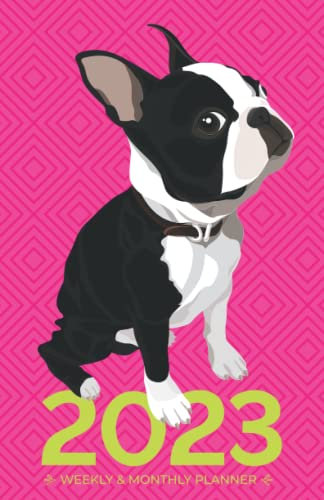 2023 Planner Small | Adorable Boston Terrier on Pink: 2023 Weekly & Monthly Planner / January to December Appointment Book (US Federal Holidays, Moon Phases, Goals, Notes)