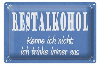 Femer Blechschild Spruch 20x30 cm Restalkohol kenne ich nicht Schild