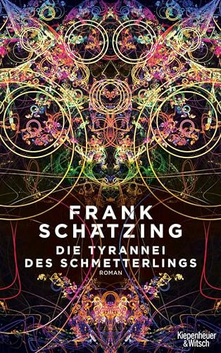 Die Tyrannei des Schmetterlings: Roman