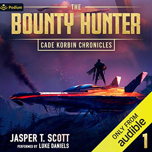 The Bounty Hunter: Cade Korbin Chronicles, Book 1