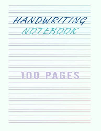 handwriting practice books blank: 100 Pages Four Lined Exercise Book For Kids , Adults : 4 Lines Cursive Handwriting Notebook : Ideal For Good Practice Handwriting : Numbered page