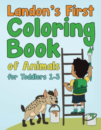 Landon's First Coloring Book of Animals for Toddlers 1-3
