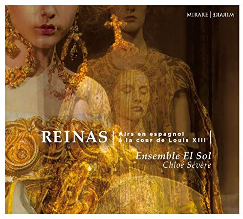 Reinas: Airs En Espagnol À La Cour De Louis XIII