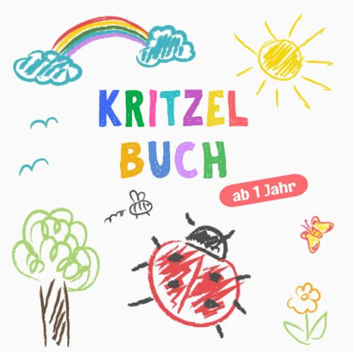 Kritzelbuch ab 1 Jahr: Erstes dickes Ausmalbuch mit 50 tollen Motiven zum Kritzeln, Ausmalen und Lernen der ersten Gegenstände für kreative Kinder