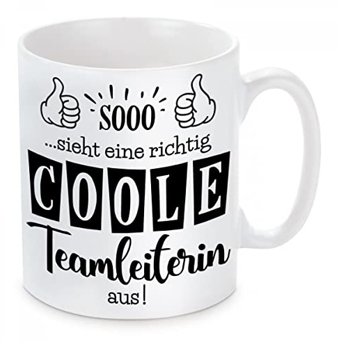 Tasse mit Motiv - So sieht eine richtig coole Teamleiterin aus