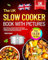 The UK Slow Cooker Book with Pictures: Enjoy Delicious and Diverse Slow Cooker Recipes Designed to Bring Nutritious Meals to the Whole Family | Making Every Meal Easy and Flavourful
