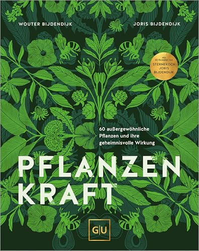 Pflanzenkraft: 30 außergewöhnliche Pflanzen und ihre geheimnisvolle Wirkung (GU Kräuter)