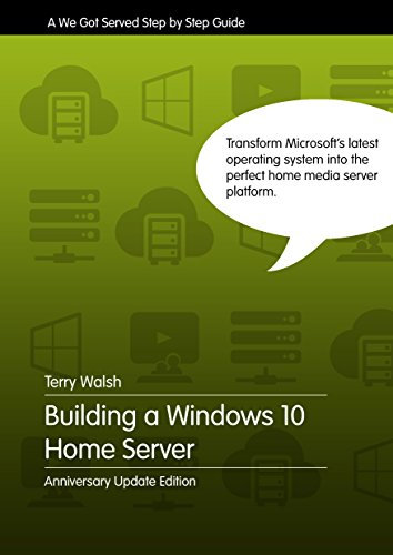 Building a Windows 10 Home Server - Anniversary Update Edition