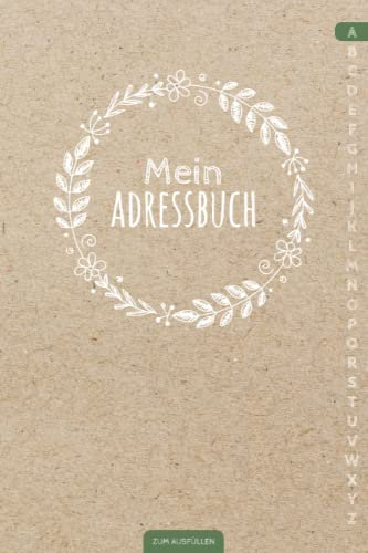 Mein Adressbuch: Handliches Kontaktbuch mit Telefonregister und Geburtstagskalender | Beiges Telefonbuch klein DIN A5 | Register A-Z alphabetisch | ... Telefonnummern, E-Mail, Adresse, Geburtstag