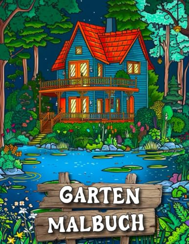 Garten Malbuch: Kreativität und Entspannung | Garten- und Blumen Ausmalbuch mit 50 wunderschöne Motiven