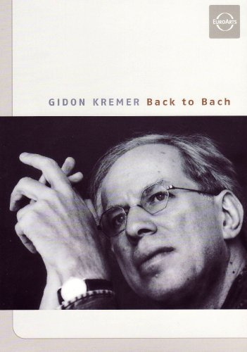 Gidon Kremer - Back to Bach (NTSC)