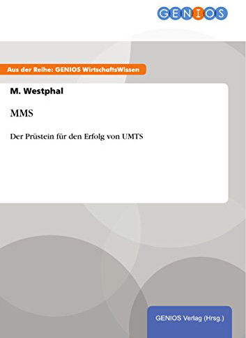 MMS: Der Prüstein für den Erfolg von UMTS