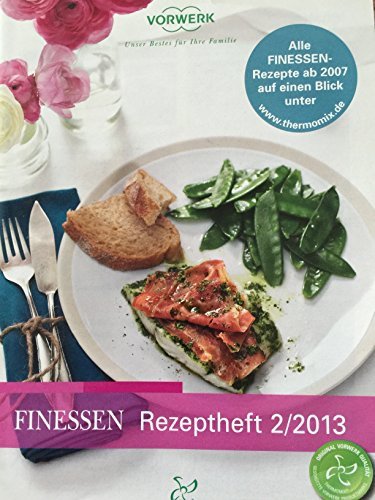 FINESSEN Rezeptheft 2/2013 Vorwerk Thermomix Rezepte TM31 TM5 [Pamphlet] Thermomix