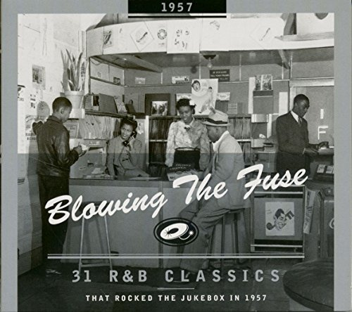 Blowing the Fuse 1957-Classics That Rocked the Ju