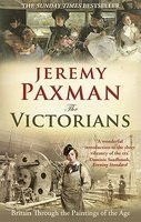 The Victorians by Paxman, Jeremy ( AUTHOR ) Feb-04-2010 Paperback