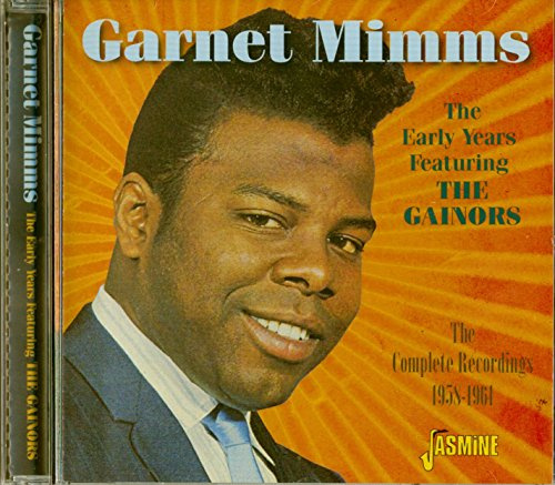The Early Years Featuring The Gainors - The Complete Recordings 1958-1961 [ORIGINAL RECORDINGS REMASTERED]